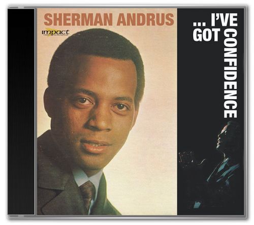 Sherman Andrus - I've Got Confidence